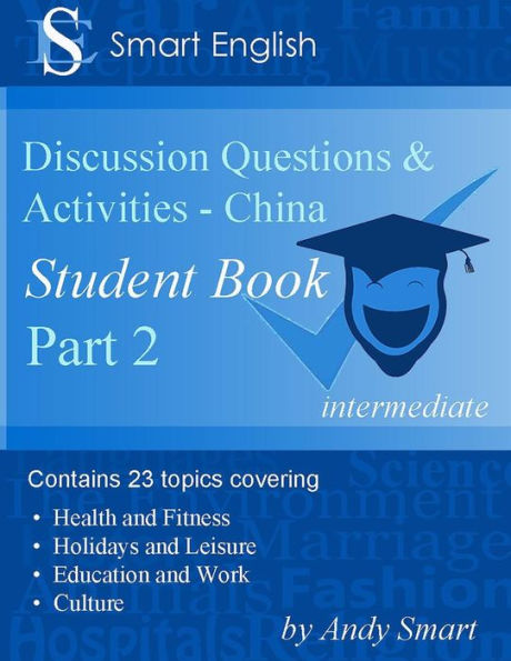 Smart English - Tefl Discussion Questions & Activities - China: Student Book Part 2