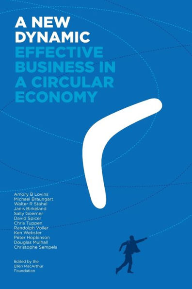 A New Dynamic - Effective Business In A Circular Economy