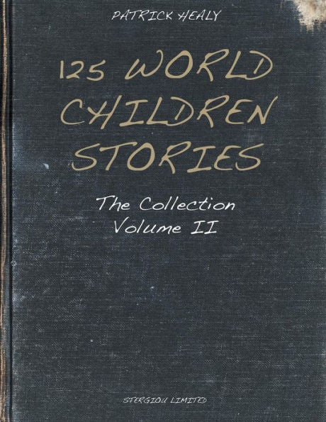 125 World Children Stories: The Collection (417 World Children Stories)
