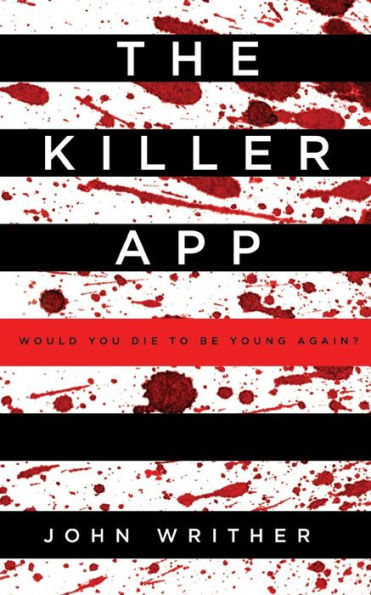 The Killer App: Would You Die To Be Young Again?