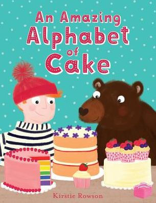 An Amazing Alphabet Of Cake