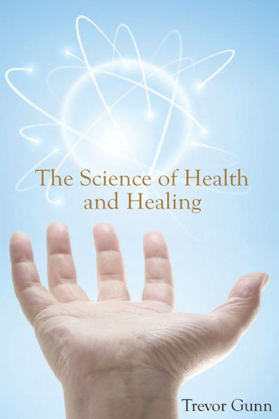 The Science Of Health And Healing