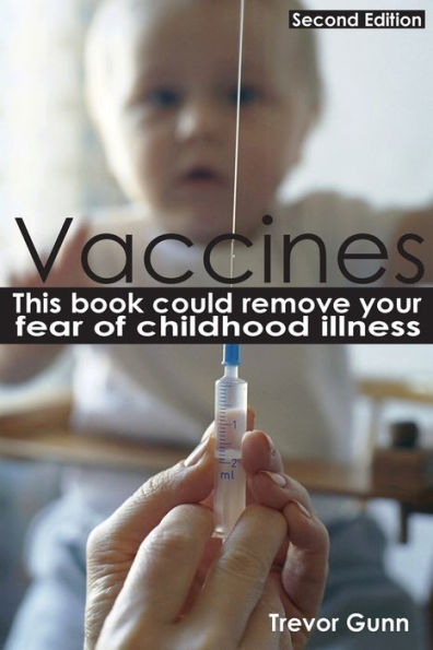Vaccines - This Book Could Remove Your Fear Of Childhood Illness