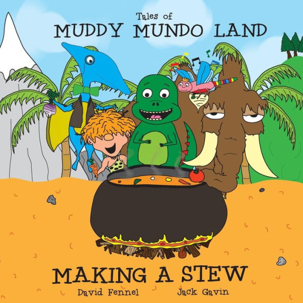 Tales Of Muddy Mundo Land - Making A Stew (Tale Of Muddy Mundo Land)