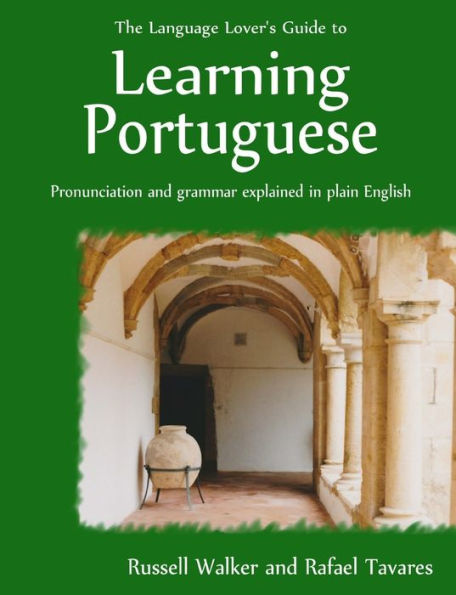The Language Lover'S Guide To Learning Portuguese