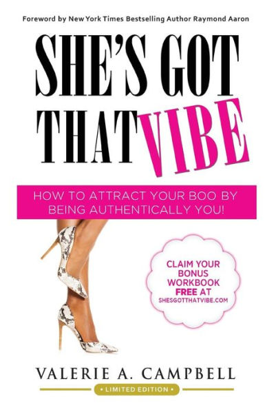 She'S Got That Vibe: How To Attract Your Boo By Being Authentically You!