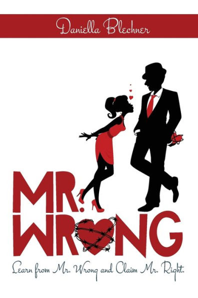 Mr Wrong: Learn From Mr Wrong And Claim Mr Right