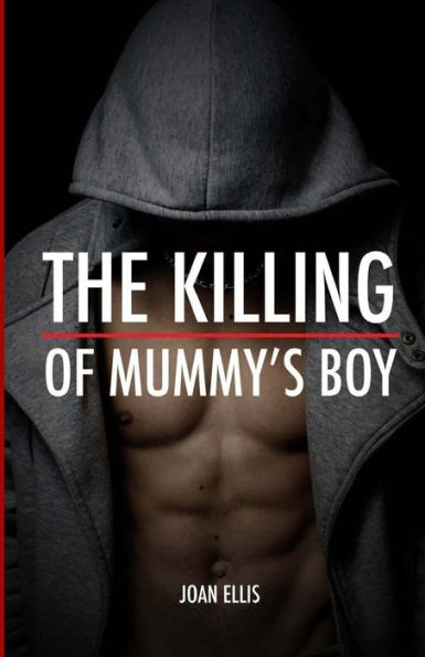 The Killing Of Mummy'S Boy