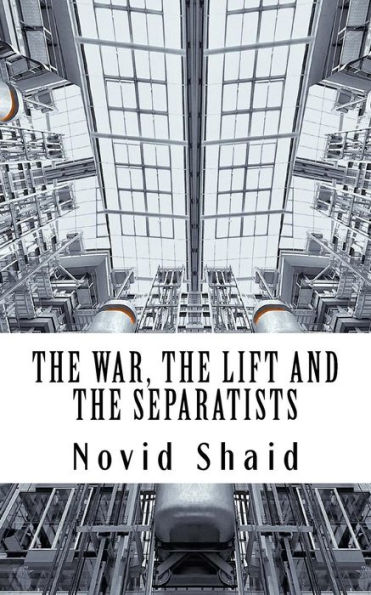 The War, The Lift And The Separatists