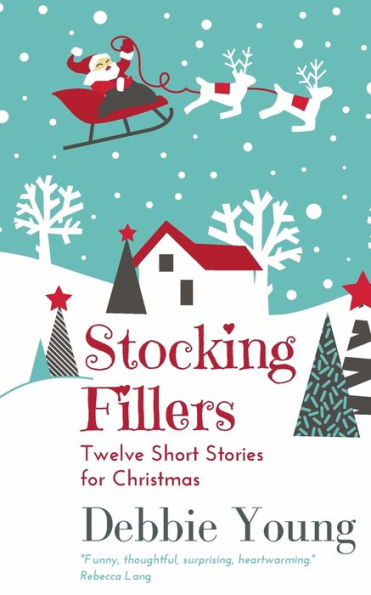 Stocking Fillers: Twelve Short Stories For Christmas