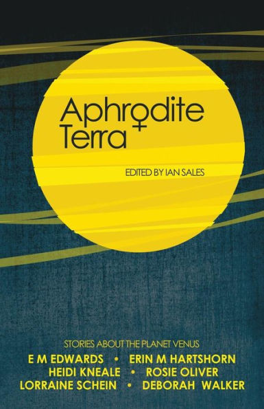 Aphrodite Terra: Stories About Venus