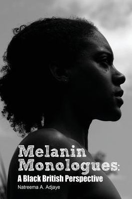 Melanin Monologues: A Black British Perspective