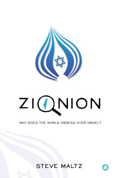 Zionion: Why Does The World Obsess Over Israel?