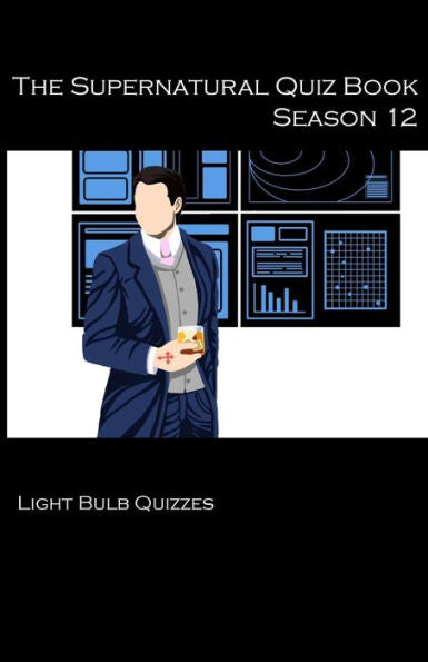 The Supernatural Quiz Book Season 12: 500 Questions And Answers (The Supernatural Quiz Book Series)