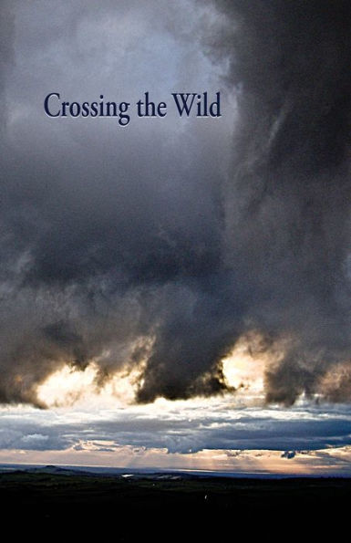 Crossing The Wild: An Anthology Of Poetry