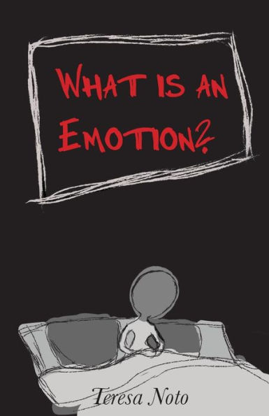 What Is An Emotion? - 9780993207136