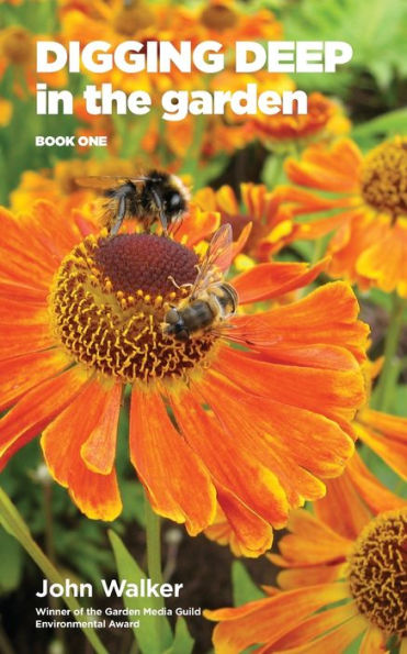 Digging Deep In The Garden: Book One