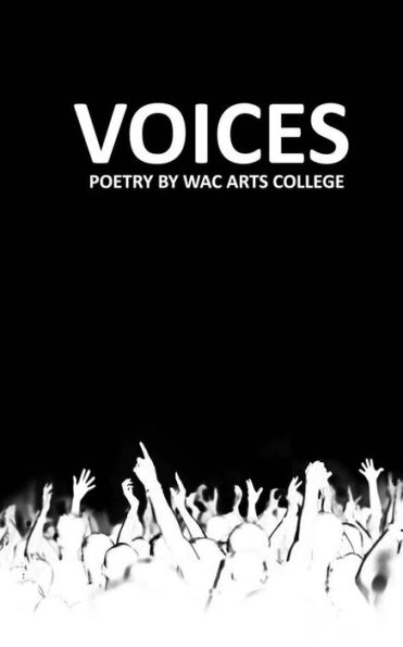 Voices: Poetry By Wac Arts College