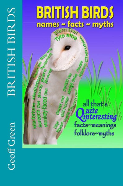 British Birds - Names~Facts~Myths - 9780993334023