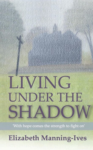 Living Under The Shadow