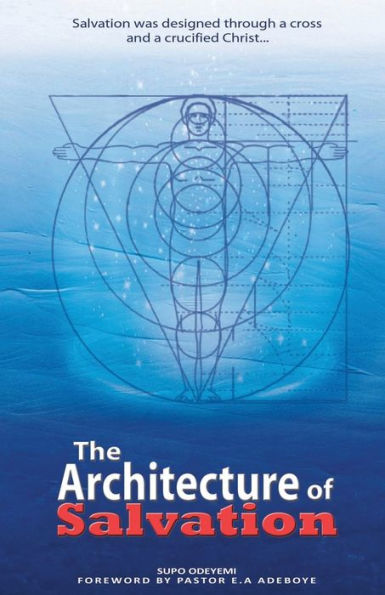 The Architecture Of Salvation: Journey Back To Garden Of Eden
