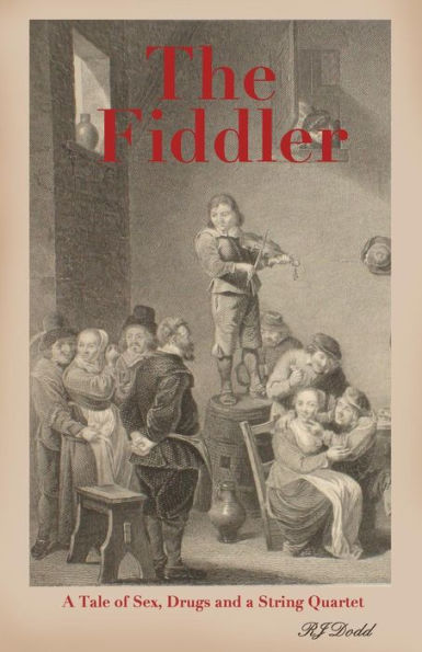 The Fiddler: A Tale Of Sex, Drugs And A String Quartet