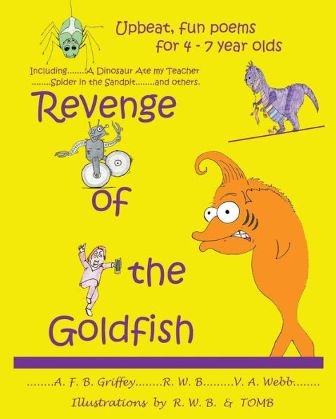 Revenge Of The Goldfish: Upbeat, Fun Poems For 4 - 7 Year Olds