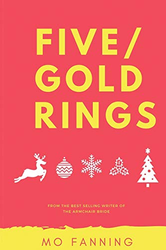 Five Gold Rings: Short stories for the holiday season. Christmas is coming.