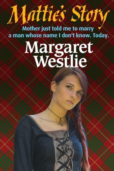 Mattie'S Story (Scottish Pioneers)