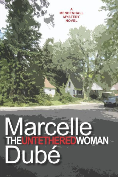 The Untethered Woman (Mendenhall Mysteries)
