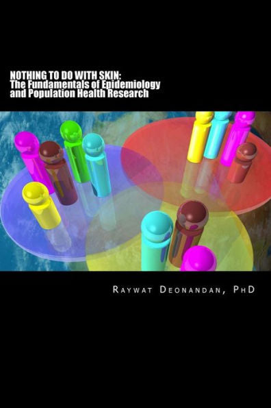 Nothing To Do With Skin: The Fundamentals Of Epidemiology And Population Health