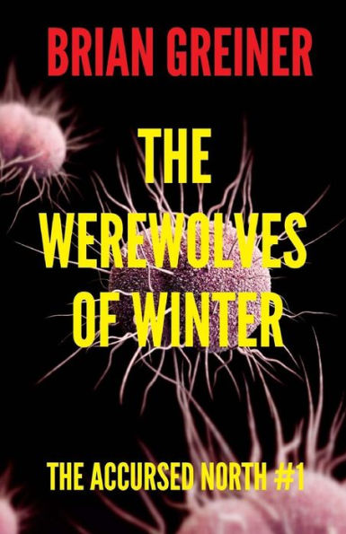 The Werewolves Of Winter: The Accursed North #1
