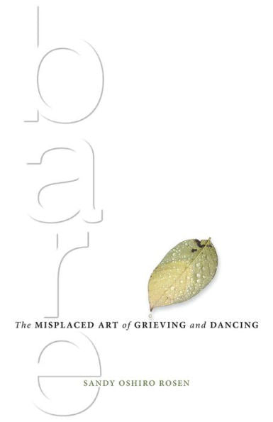 Bare: The Misplaced Art Of Grieving And Dancing