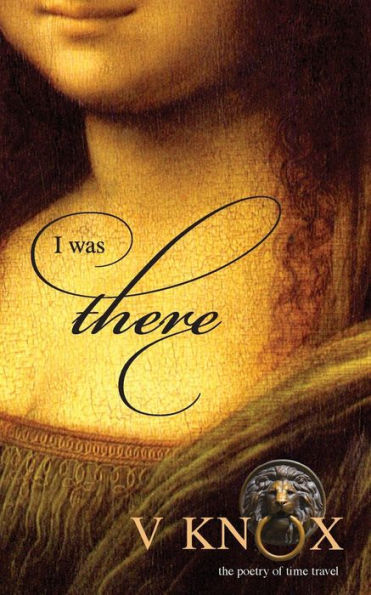 I Was There: The Poetry Of Time Travel