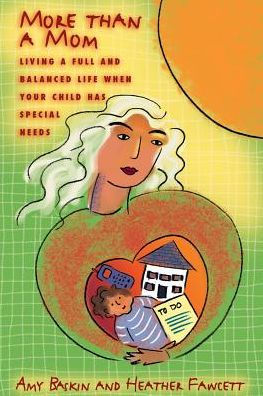 More Than A Mom: Living A Full And Balanced Life When Your Child Has Special Needs