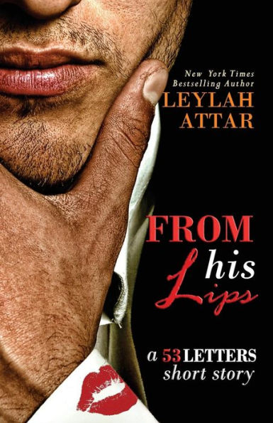 From His Lips (53 Letters For My Lover)
