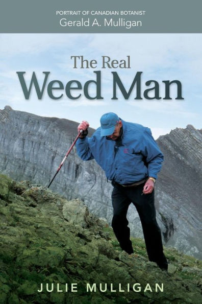 The Real Weed Man: Portrait Of Canadian Botanist Gerald A. Mulligan