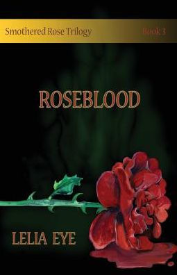 Roseblood (Smothered Rose Trilogy)