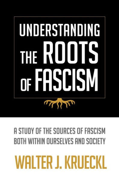 Understanding The Roots Of Fascism
