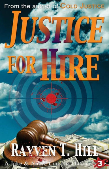 Justice For Hire: A Private Investigator Mystery Series (A Jake & Annie Lincoln Thriller)