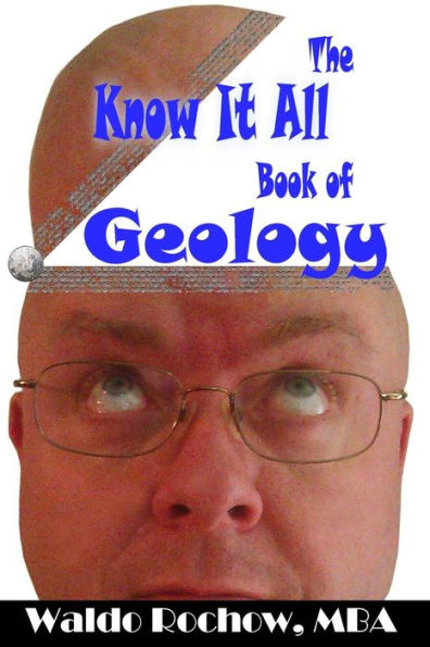 The Know It All Book Of Geology (The Know It All Books)