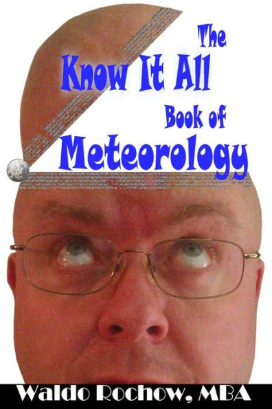 The Know It All Book Of Meteorology (The Know It All Books)