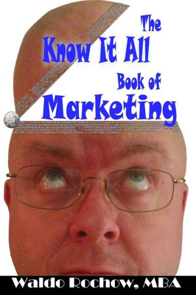 The Know It All Book Of Marketing (The Know It All Books)