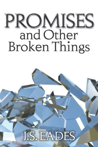 Promises And Other Broken Things (Amelia And Declan)