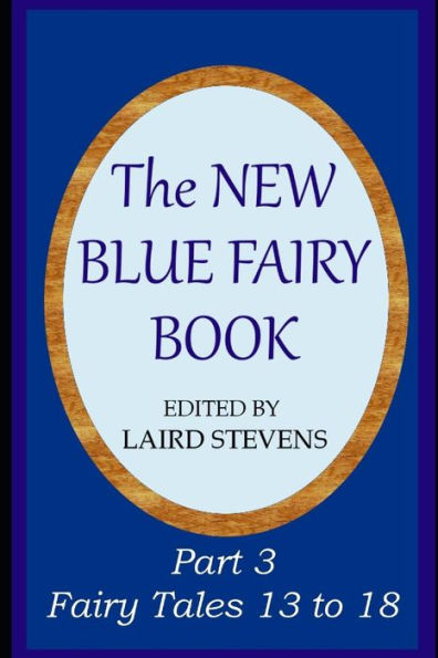 The New Blue Fairy Book: Part 3: Fairy Tales 13 To 18