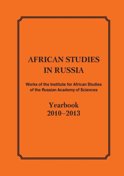 African Studies In Russia. Works Of The Institute For African Studies Of The Russian Academy Of Sciences