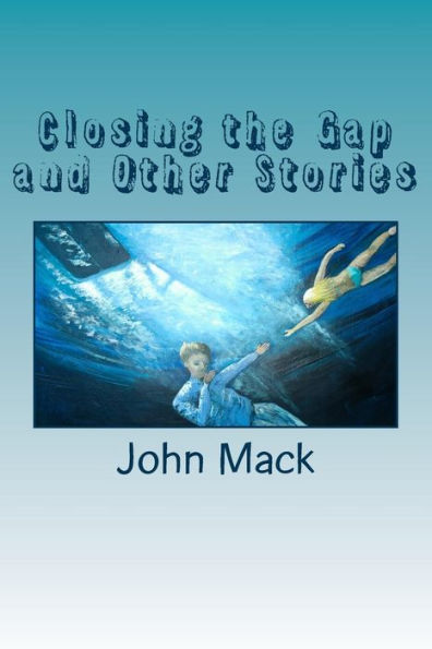 Closing The Gap And Other Stories
