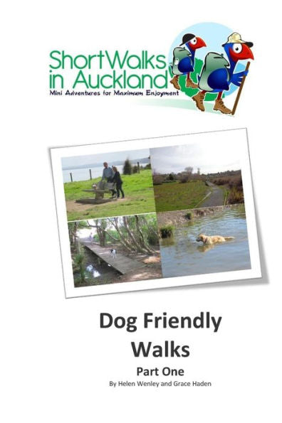 Short Walks In Auckland: Dog Friendly Walks (Part One)