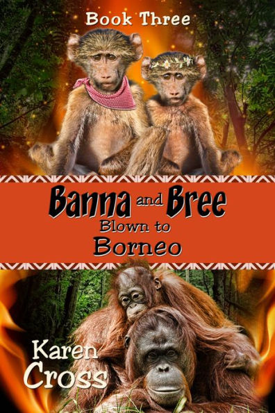 Banna And Bree Blown To Borneo