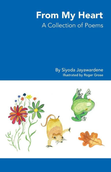 From My Heart - A Collection Of Poems